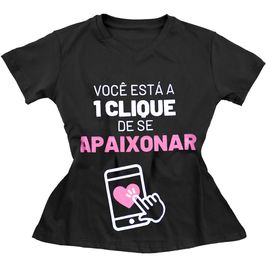 Camiseta Masculina Você Está a 1 Clique De Se Apaixonar Miess
