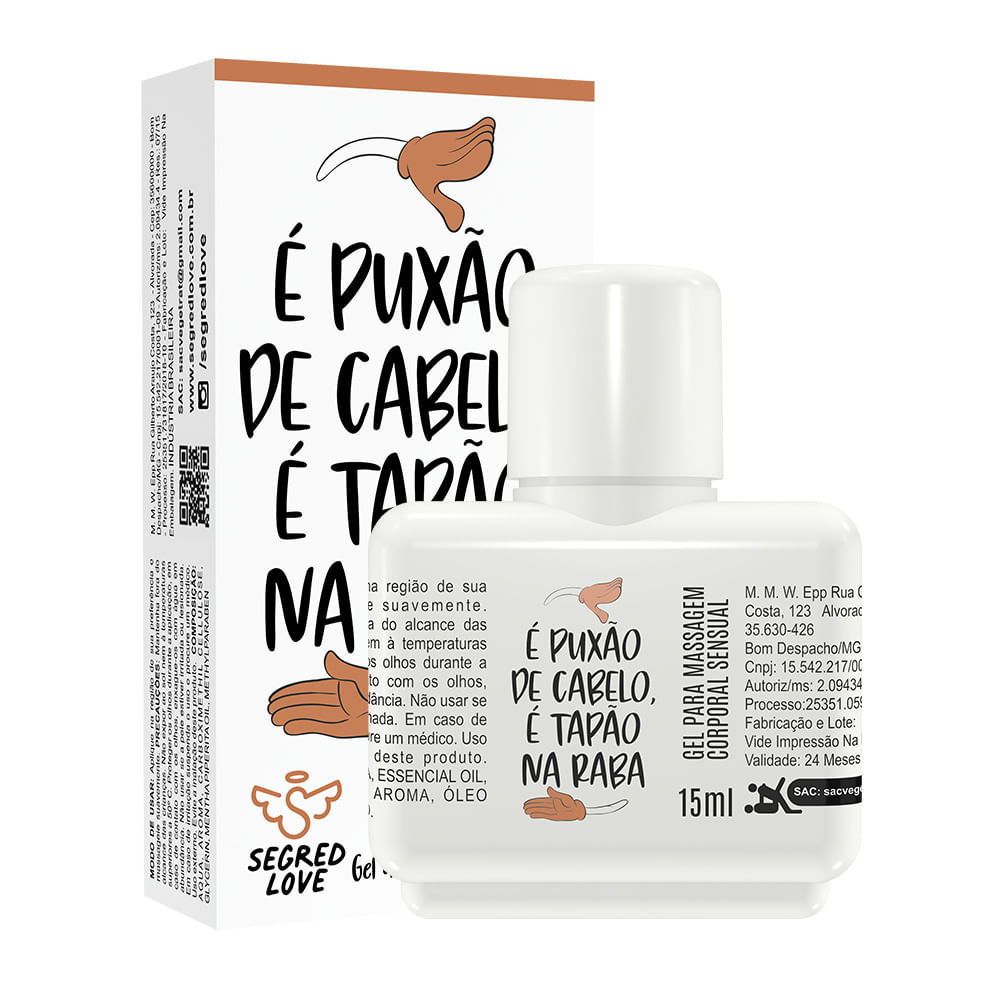 É Puxão de Cabelo, É Tapão na Raba Lubrificante 15ml Segred Love É Puxão de Cabelo, É Tapão na Raba Lubrificante 15ml Segred Love