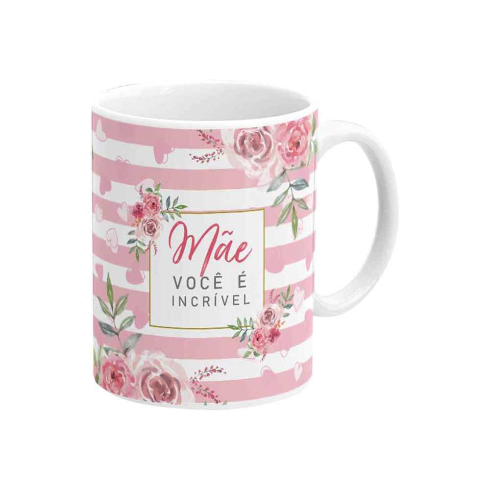 Caneca em Porcelana Mãe Você É Incrível 330ml Sude Presentes