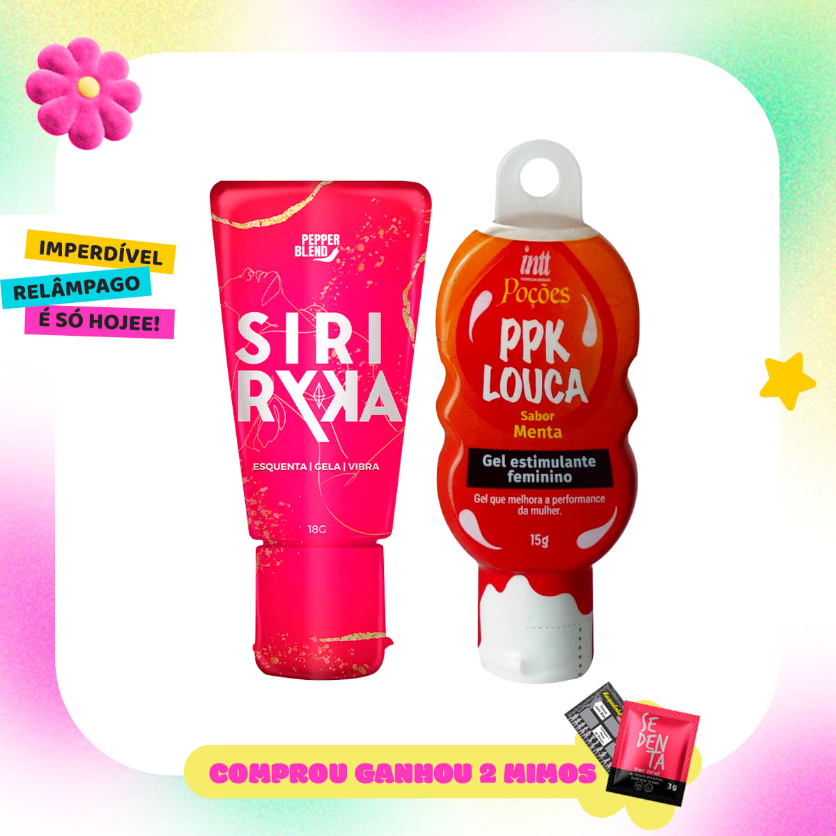 Duplinha com Siri Ryka Gel Comestível Esquenta Gela Vibra e PPK Louca Gel Estimulante Feminino