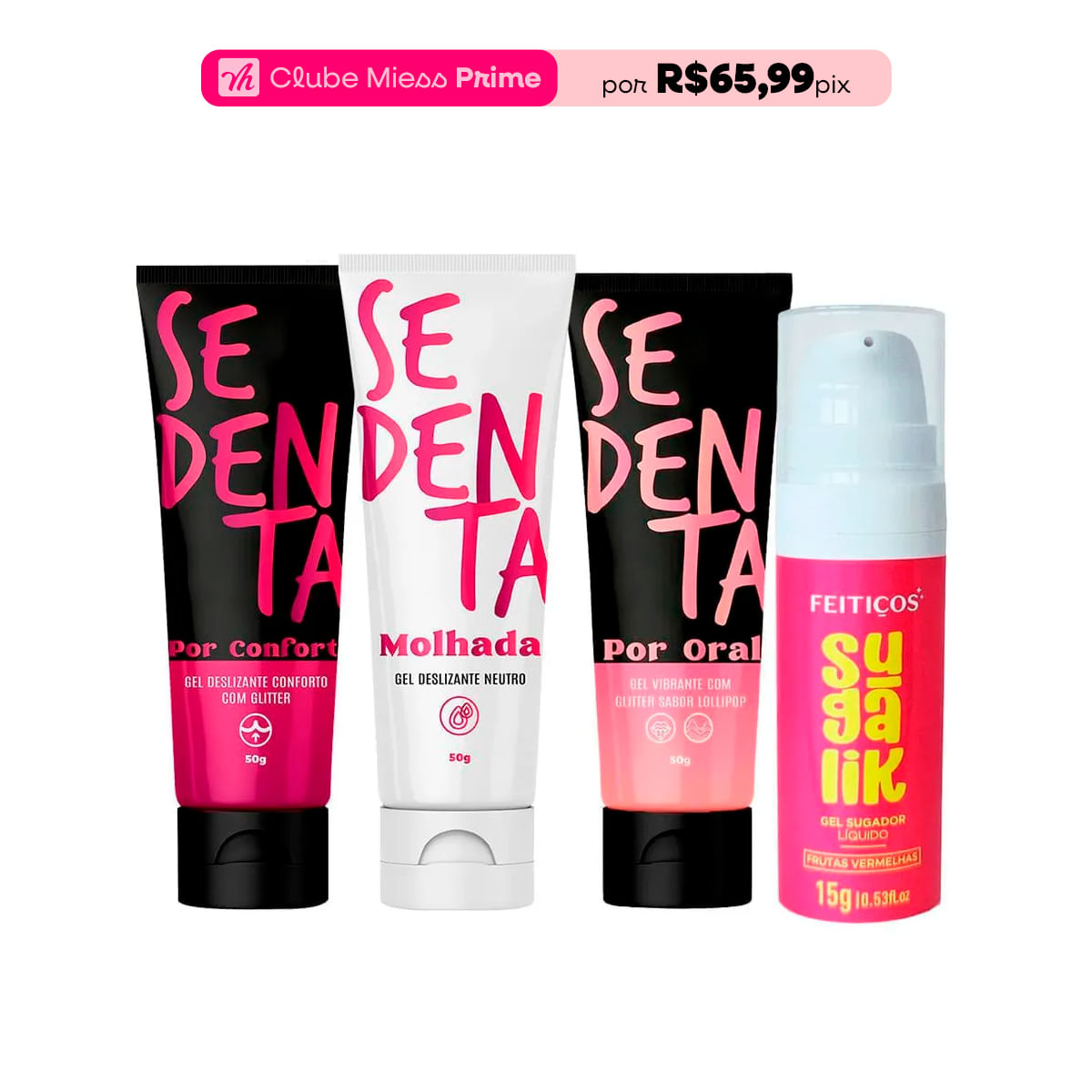 Kit com Sedenta Molhada Sedenta Por Oral Sedenta Por Conforto e Sugalik Sugador Líquido Comestível