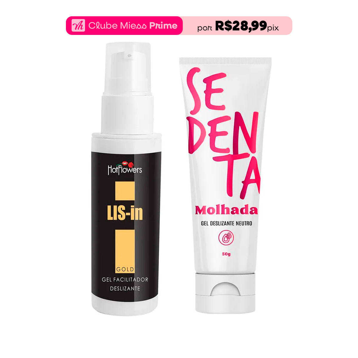 Duplinha com Dessensibilizante Anal LIS-In e Sedenta Molhada Gel Deslizante Neutro