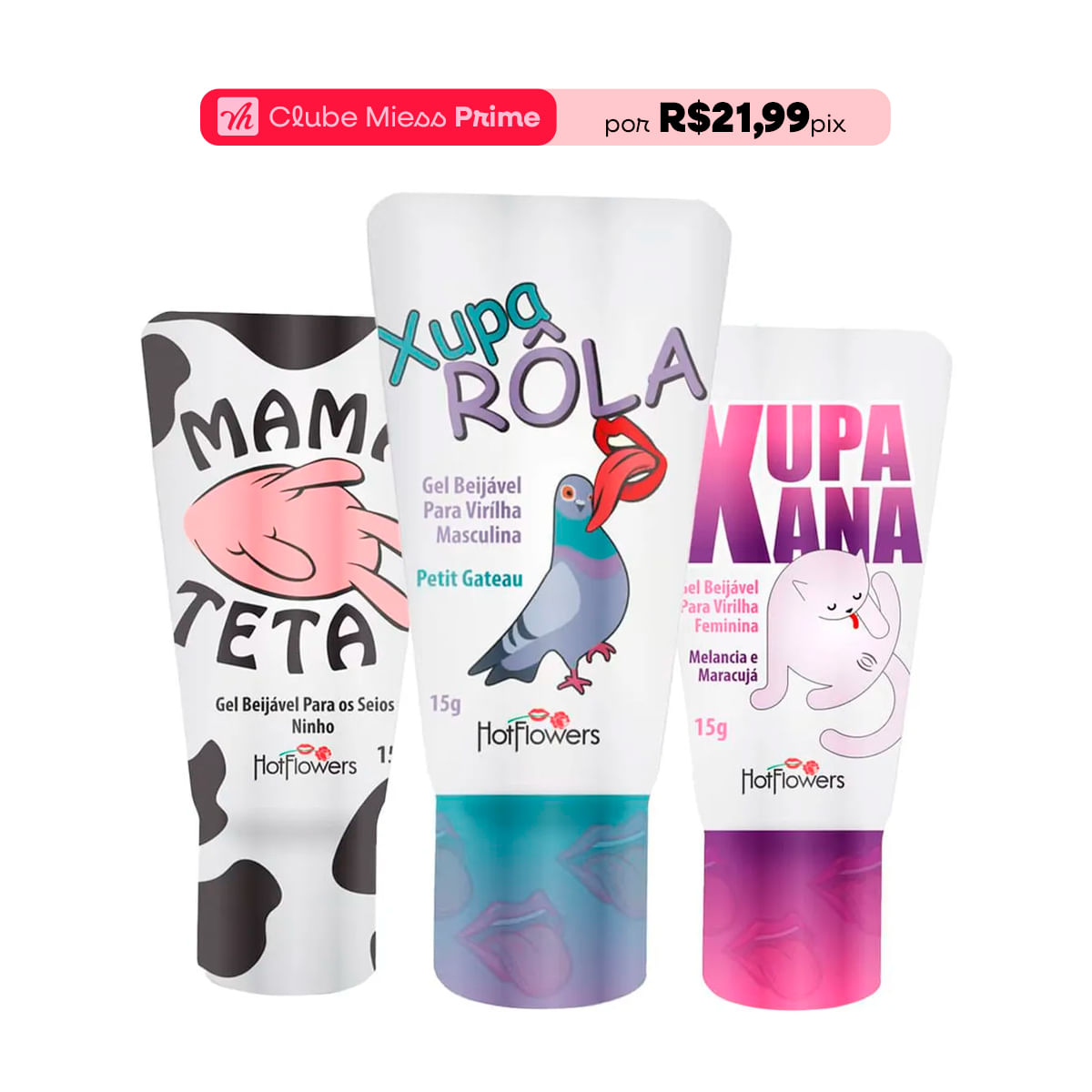 Kit Erótico com Geis Beijáveis Mama Teta, Xupa Rola e Xupa Xana Hot Flowers