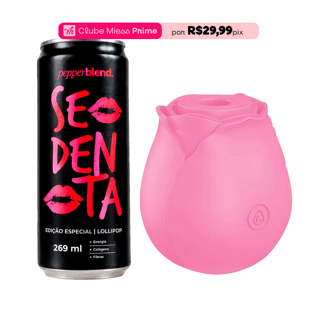 Duplinha com Rosa Estimuladora e Sedenta Lollipop Energético