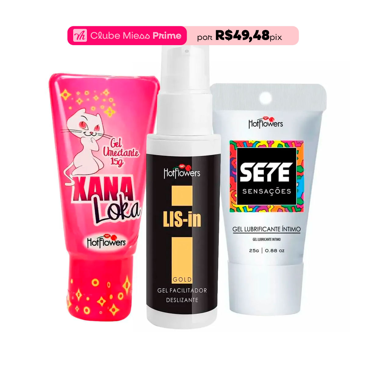 Kit Mais Vendidos Hot Flowers com Lis-In Xana Loka e Sete Sensações