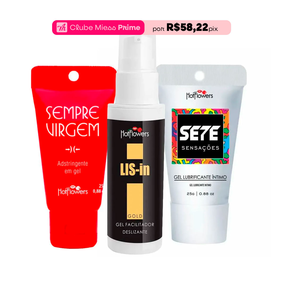 Kit Mais Vendidos Hot Flowers com Lis-In Sete Sensações e Sempre Virgem