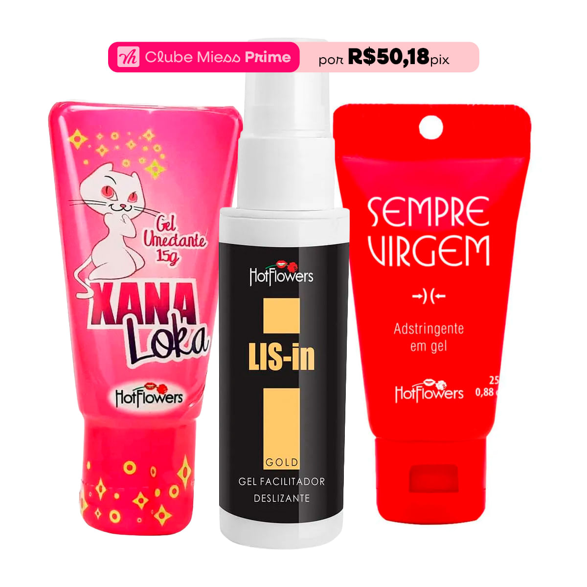 Kit Mais Vendidos Hot Flowers com Lis-In Xana Loka e Sempre Virgem