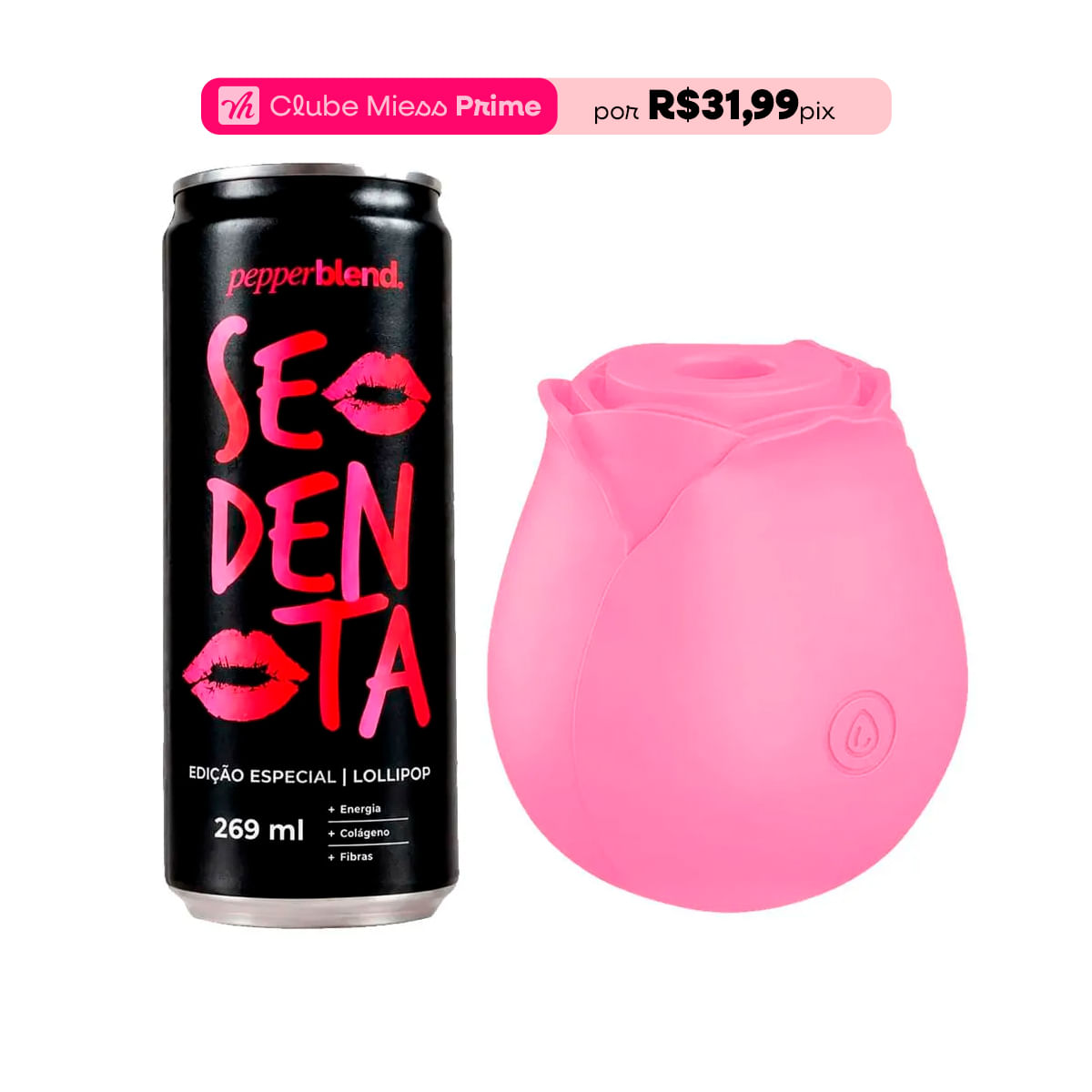 Duplinha com Rosa Estimuladora e Sedenta Lollipop Energético
