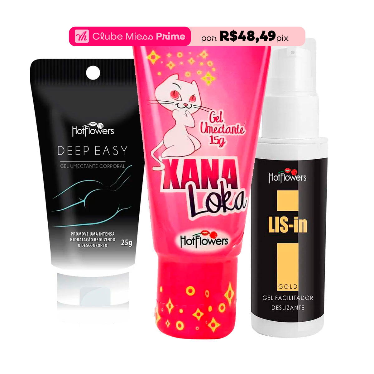 Kit Mais Vendidos Hot Flowers com Xana Loka LIS-In Deep Easy