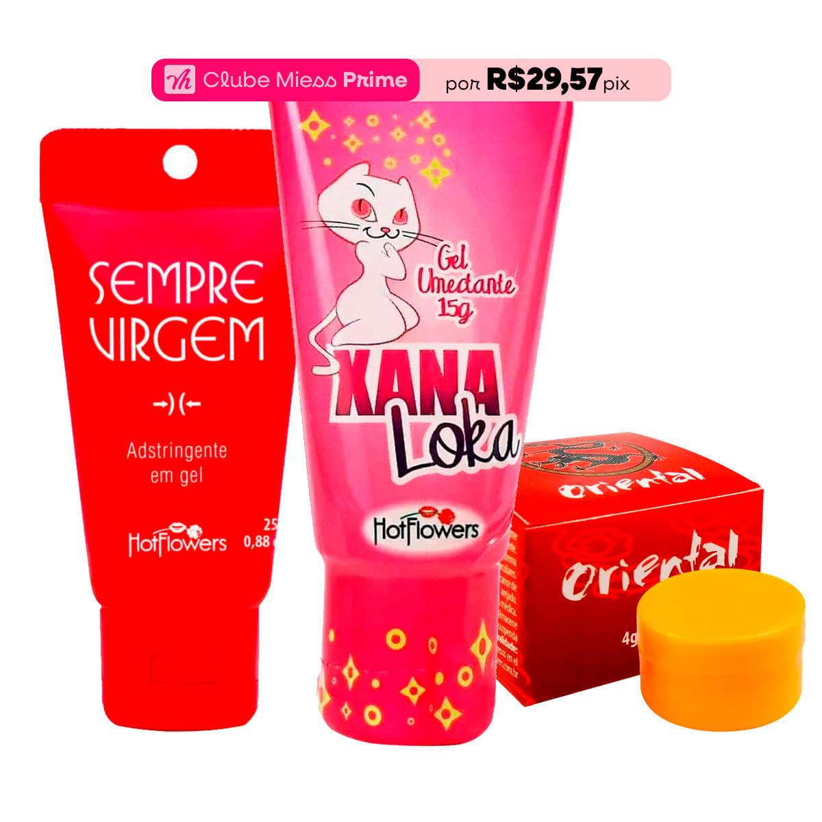 Kit Mais Vendidos Hot Flowers com Xana Loka Sempre Virgem Pomada Oriental