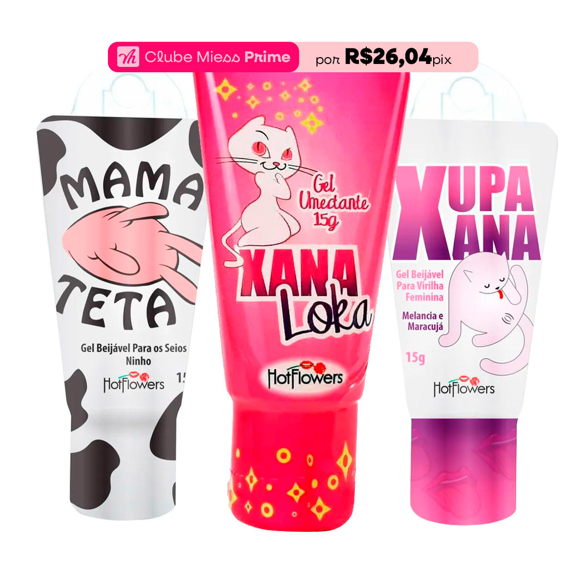Kit Mais Vendidos Hot Flowers com Xana Loka Xupa Xana Mama Teta