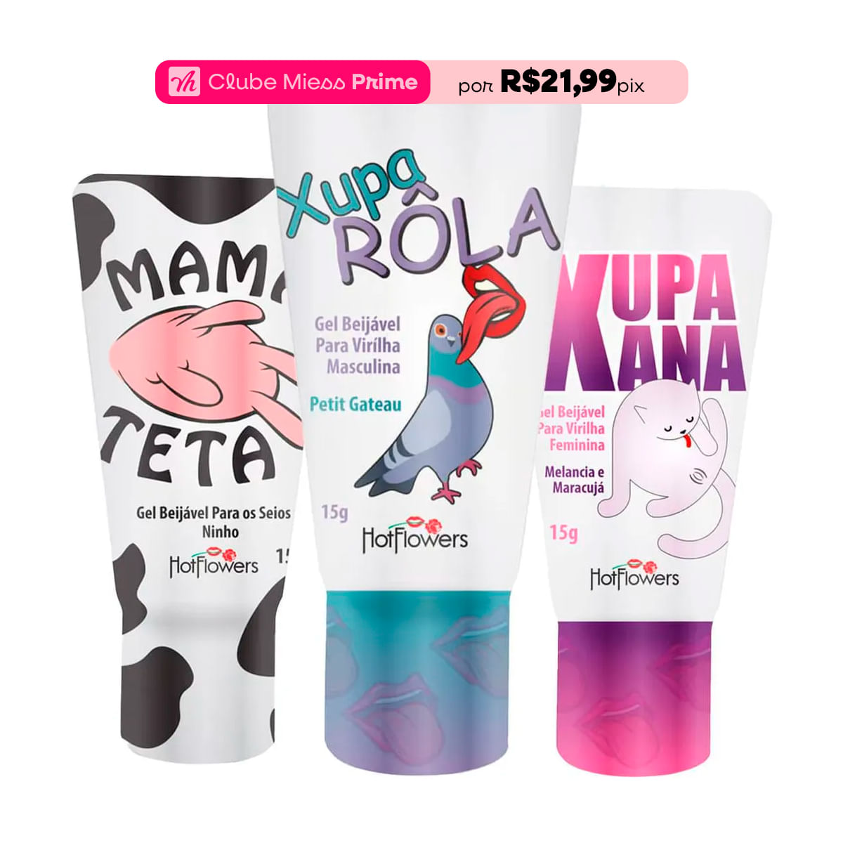 Kit Erótico com Geis Beijáveis Mama Teta, Xupa Rola e Xupa Xana Hot Flowers